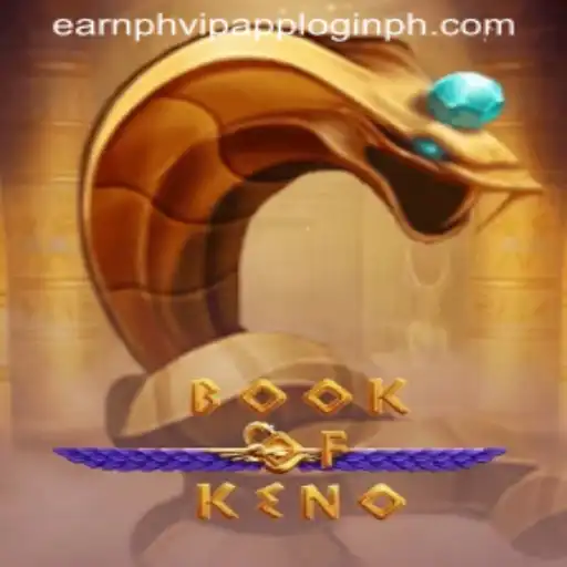 BookOfKeno: Unveiling the Thrill of The Game with Earn PH VIP App Login