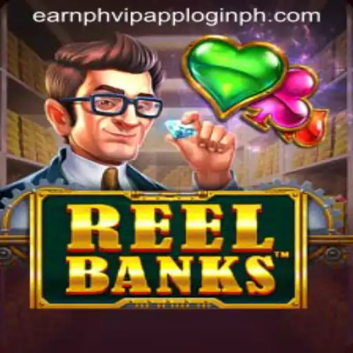 ReelBanks: A Comprehensive Guide to the Game and the Earn PH VIP App Login